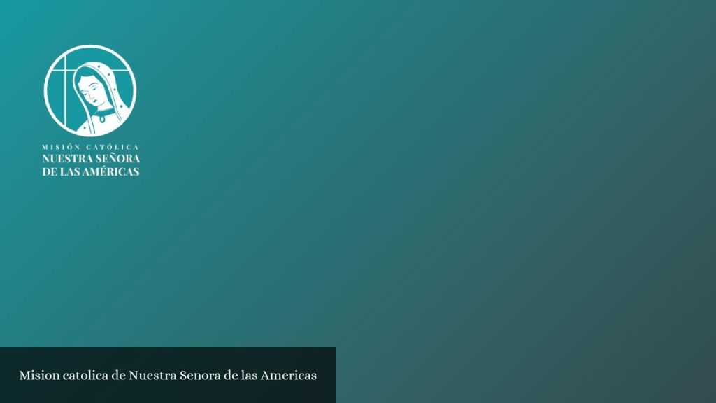 Mision Catolica De Nuestra Senora De Las Americas - Lilburn (Georgia)